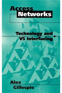 Access Networks Technology and V5 Interfacing