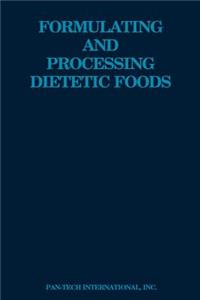 Formulating and Processing Dietetic Foods