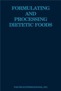 Formulating and Processing Dietetic Foods