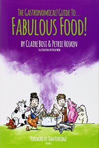 The Gastronomical Guide to Fabulous Food!