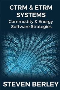 Ctrm & Etrm Systems: Commodity & Energy Software Strategies
