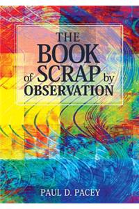 The Book of Scrap-By Observation