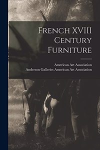 French XVIII Century Furniture