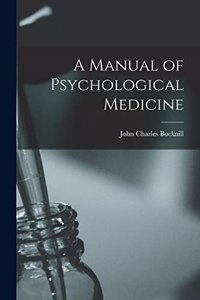 Manual of Psychological Medicine