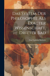 System der Philosophie als exacter Wissenschaft, Dritter Bad