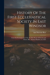 History Of The First Ecclesiastical Society In East Windsor