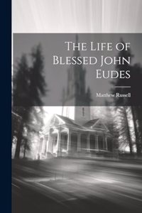 Life of Blessed John Eudes