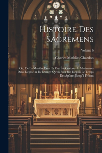 Histoire Des Sacremens