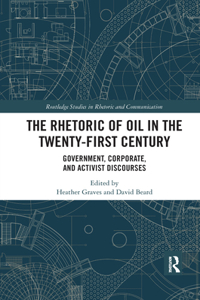 Rhetoric of Oil in the Twenty-First Century