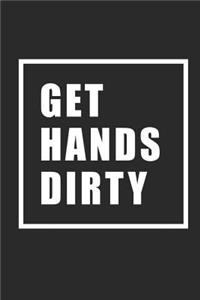 Get Hands Dirty