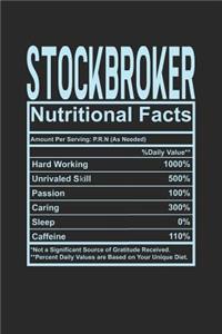 Stockbroker Nutritional Facts: 6x9 college ruled notebook, 120 Pages, Composition Book and Journal, funny gift for your favorite Stockbroker