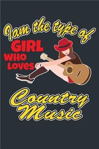 I Am The Type Of Girl Who Likes Country Music