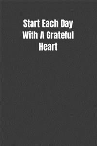 Start Each Day With A Grateful Heart