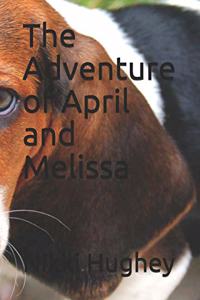 Adventure of April and Melissa