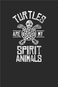 Turtles Are My Spirit Animal