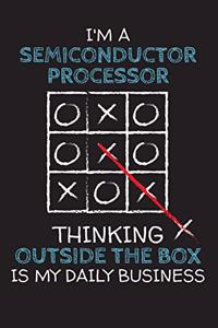 I'm a SEMICONDUCTOR PROCESSOR