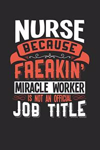Nurse Because Freakin' Miracle Worker Is Not an Official Job Title