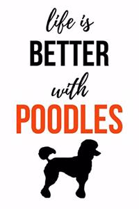 Life Is Better With Poodles