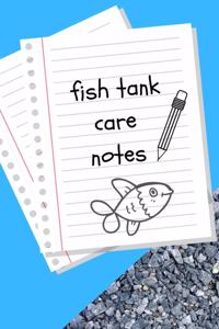 Fish Tank Care Notes