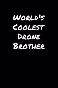 World's Coolest Drone Brother