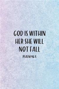 God Is Within Her She Will Not Fall Psalm 46