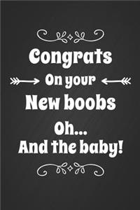 Congrats On Your New Boobs.. Oh and the Baby