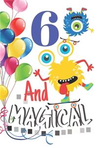 6 And Magical