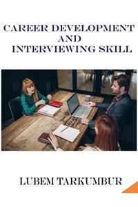 Career Development and Interviewing Skill