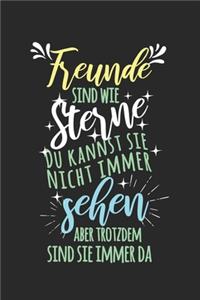 Freunde sind wie Sterne. Du kannst sie nicht immer sehen, aber trotzdem sind sie immer da