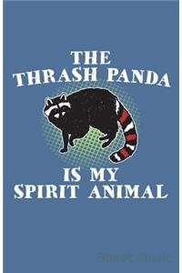 Thrash Panda Is My Spirit Animal Sheet Music