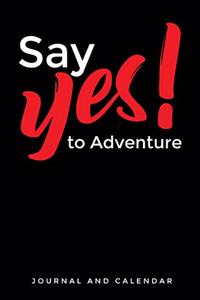 Say Yes! to Adventure