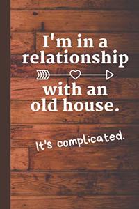 I'm in a Relationship with an Old House - It's Complicated