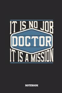 Doctor Notebook - It Is No Job, It Is a Mission