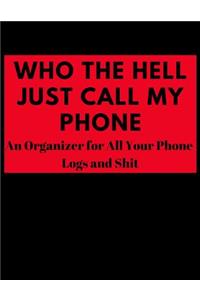 Who the Hell Just Call My Phone