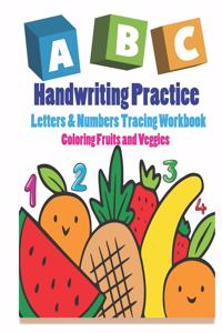 Handwriting Practice Letters & Numbers Tracing Workbook Coloring Fruits and Veggies