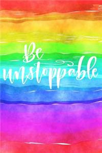 Be Unstoppable: Positive Self Affirmation Notebook Journal for Women and Men Versatile Own Care Zen Book Lined Composition Journal Diary Notepad, Rainbow Cover