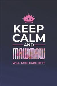 Keep Calm and Mawmaw Will Take Care of It