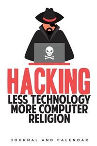 Hacking Less Technology More Computer Religion