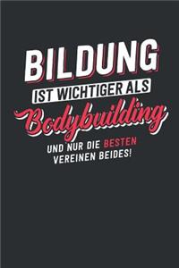 Bildung ist wichtiger als Bodybuilding