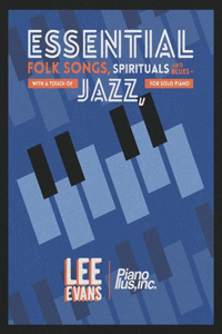 Essential Folk Songs, Spirituals and Blues