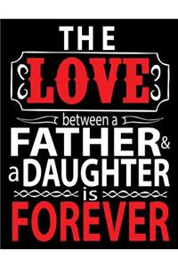 The love between a father and a daughter is forever