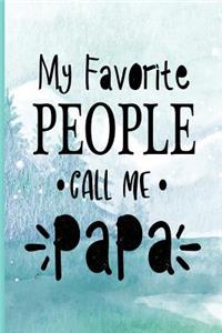 My Favorite People Call Me Papa