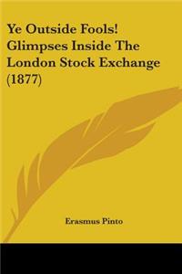 Ye Outside Fools! Glimpses Inside The London Stock Exchange (1877)