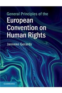 General Principles of the European Convention on Human Rights