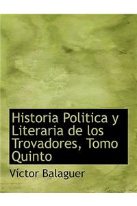 Historia Politica y Literaria de Los Trovadores, Tomo Quinto
