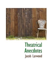Theatrical Anecdotes