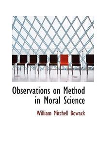 Observations on Method in Moral Science