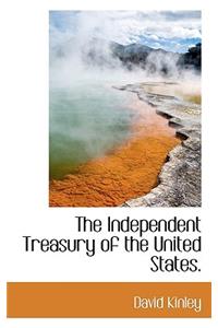 The Independent Treasury of the United States.