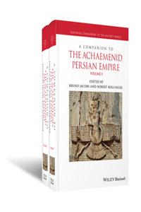 Companion to the Achaemenid Persian Empire, 2 Volume Set