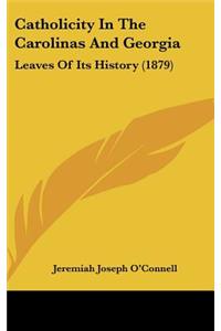 Catholicity In The Carolinas And Georgia